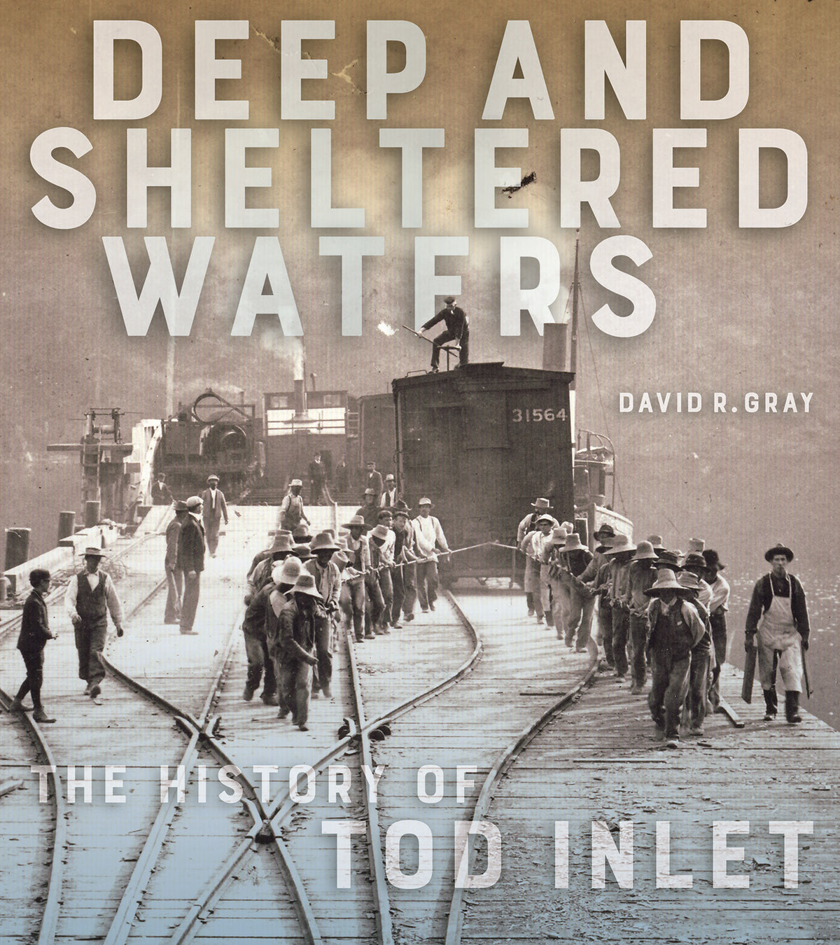 Deep and Sheltered Waters: The History of Tod Inlet
