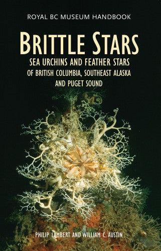 Brittle Stars, Sea Urchins and Feather Stars  of BC, Southeast Alaska and Puget Sound