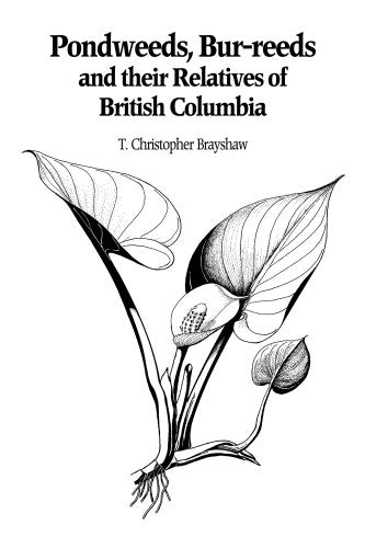 Pondweeds and Bur-reeds and their Relatives of British Columbia